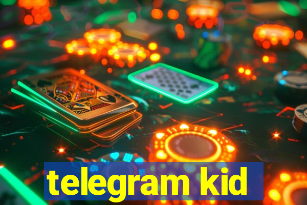 telegram kid